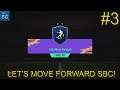 FIFA 21 - LET'S MOVE FORWARD SBC! #3