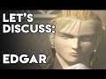 Final Fantasy 6 Character Analysis: Edgar Figaro