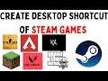 How to create Game Shortcut of Steam Games |#create any steam game icon shortcut for Desktop