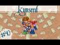Kynseed | Lost Time | Ep 40