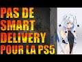 LA PS5 N' AURA PAS DE SMART DELIVERY COMME LA XBOX !