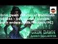 Lets Play Grim Dawn S04E61 - Das war vor kurzem noch anders [Ultimate/deutsch/PC]