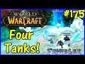 Let's Play World Of Warcraft #175: Four Tanks And A Healer!
