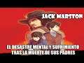 Los Pensamientos de Jack Marston antes y después de la muerte de sus Padres (Interpretación)