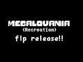 MEGALOVANIA RECREATION FLP RELEASE!!