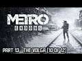 Metro: Exodus|Gameplay Walkthrough Part 13 - The Volga (Part 10 of 12)