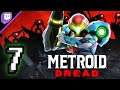 Metroid Dread [Stream] (Part 7) [Twitch, 2021.10.24]