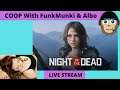 Night Of The Dead Coop With FunkMunki & Albo. (Push to 900 Subs)