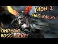 Nioh 2 - Onryoki Boss Fight! - He's Back!