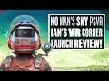 No Man's Sky VR Review - Ians VR Corner (No Man's Sky PSVR gameplay)