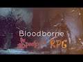 🎃 SPOOKY RPG - Bloodborne