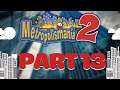 Take My Rice! l Edd Plays Metropolismania 2 Part 13