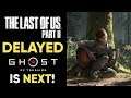 The Last of Us Part 2 DELAYED INDEFINITELY! - Why Ghost of Tsushima Will Be DELAYED NEXT!