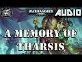 Warhammer 40k Audio: A Memory of Tharsis By Josh Reynolds (A Fabius Bile story)