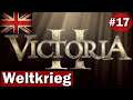 Weltkrieg #017 / Victoria 2 Multiplayer / 18 Spieler / Großbritannien /Deutsch/Gameplay