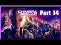 Xcom Chimera Squad - Spitting Acid and Taking Names! [Part 14]
