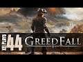 Let's Play GreedFall (Blind) EP44