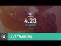 4.23 Editor Improvements | Live from HQ | Inside Unreal