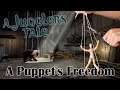 A Juggler’s Tale - A Puppet's Freedom