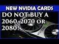 Do NOT Buy a New Nvidia GPU Right Now - RTX Super Range Announced! (2060, 2070 & 2080)