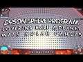 Dyson Sphere Program · Covering Half a Planet with Solar Panels