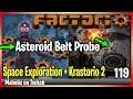 ⚙️Factorio ➡️ Asteroid Space Probes  ✅  ➡️Space Exploration + Krastorio 2 🏭⚙️| Gameplay
