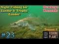 Fishing Planet | #23 - S3 | Night Fishing for Zander and Trophy Zander!
