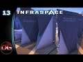 Infraspace - Let's Play! - More?! Surely not... - Ep 13