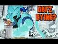 IS DBFZ DEAD ?!??!?!? (a real talk)