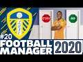 Leeds United FM20 | Part 20 | STAY OR GO | Football Manager 2020