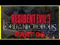 Let's Play RE3 The Lord of the Necropolis Part 06