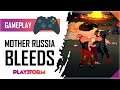 MOTHER RUSSIA BLEEDS - Gameplay | StormPlay #66