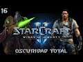OSCURIDAD TOTAL - #16 - STARCRAFT 2 Wings of Liberty