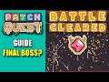 Patch Quest | Guide: Final Boss?