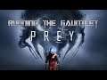 Running the Gauntlet˸ Prey (2017), Part 6