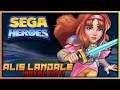 SEGA Heroes | Alis Landale MAXED OUT!