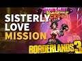 Sisterly Love Borderlands 3 Mission
