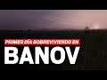 Sobreviviendo el primer DÍA en BANOV! Fue MUY INTENSO! w/pelusilla | Gameplay DayZ