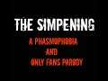 The Simpening in Mill Center! An Only Fans Parody! Phasmophobia in Real Life!