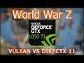 World War Z | GTX 1050TI 4GB | Vulkan vs DirectX 11