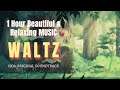1 Hour Beautiful Relaxing Music from HOA - Waltz