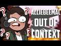 ALLIEBEEMAC OUT OF CONTEXT | IT'S NOT WHAT IT SOUNDS LIKE, I SWEAR