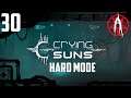 Alphiks Goes to Space: Crying Suns (Hard Mode) - Episode 30 [A New Challenge]
