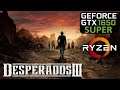 Desperados III / 3 | GTX 1650 Super | Performance Review