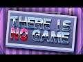 Don't Click This. There Is No Game. So No Video.