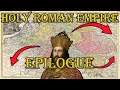 Epilogue - Europa Universalis 4 - Leviathan: Holy Roman Empire