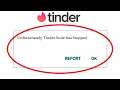 How to Fix Unfortunately Tinder App Has Stopped Problem Solved in Android & Ios
