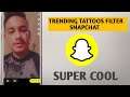 How To Get Trendy Tattoos Filter On Snapchat || Neck Tattoos Filter Snapchat ||