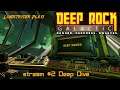 Landstryder and Friends play Deep Rock Galactic - stream 2 - Deep Dive