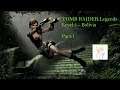 Lara Croft : Legends Level 1 Bolivia-Part 1